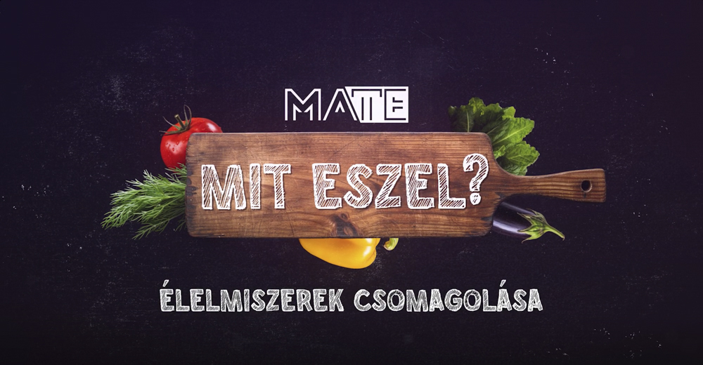 MA TE mit eszel? Élelmiszerek csomagolása