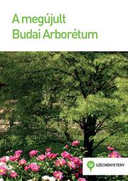 A megújult Budai Arborétum